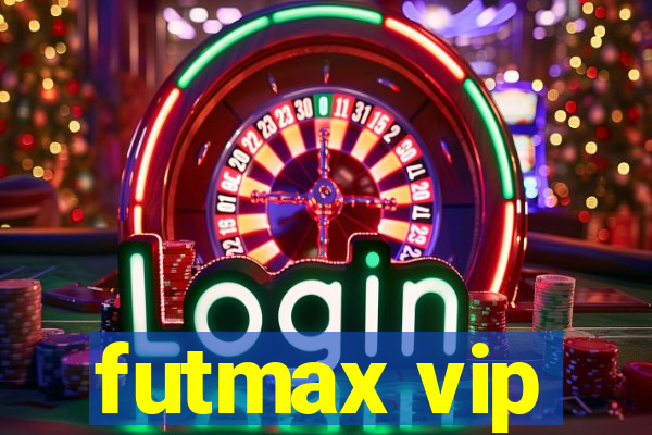 futmax vip